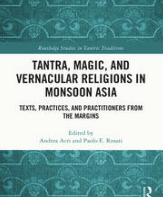 Tantra, Magic and Vernacular Religions in Monsoon Asia