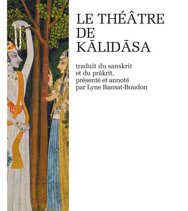 Le théâtre de Kālidāsa