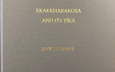 Saddhammakitti’s Ekakkharakosa and its Ṭīkā, Javier Schnake